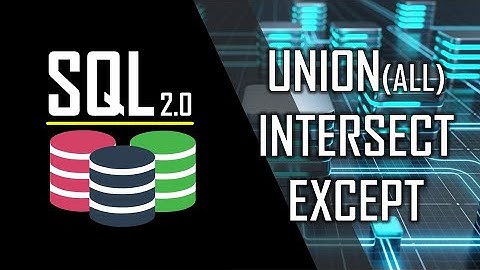 SQL 2.0 (#3) Operacje na zbiorach danych - klauzule: Union, Intersect, Except