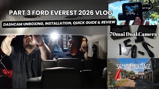 Part3 Ford Everest Vlog 2026 #NextGen DIY How to Install Dashcam 70mai A200 Unboxing, Guide & Review