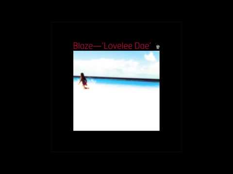 Blaze 'Lovelee Dae' (Original)