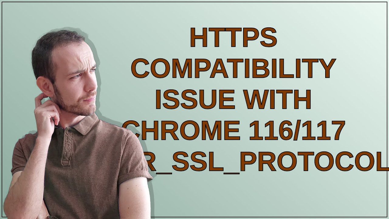 HTTPS compatibility issue with Chrome 116/117 ERR_SSL_PROTOCOL_ERROR ...