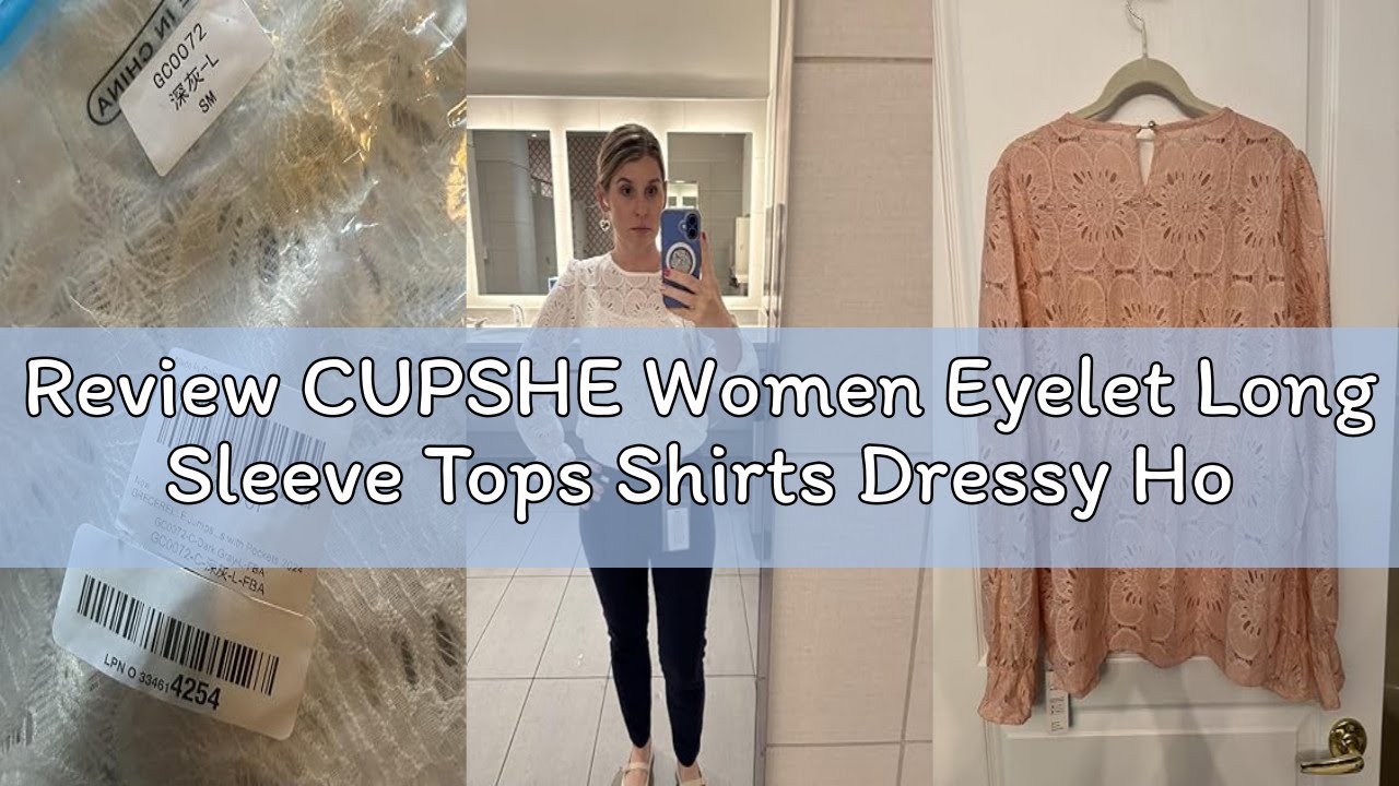 Review CUPSHE Women Eyelet Long Sleeve Tops Shirts Dressy Hollow Out Crochet Lace Embroidered Blouse