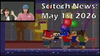 SciTech News 5/1/26