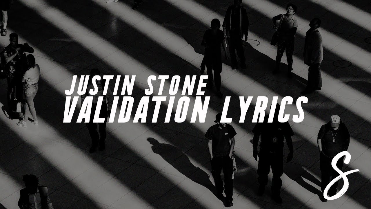 Justin Stone - Validation (Lyrics / Lyric Video)