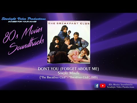 Don't You (Forget About Me) - Simple Minds ("The Breakfast Club", 1985)