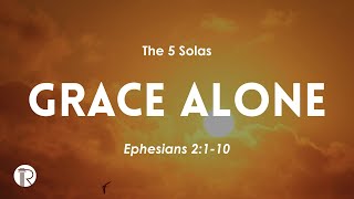 The 5 Solas | Grace Alone