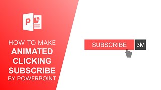 How to make animated clicking subscribe by PowerPoint