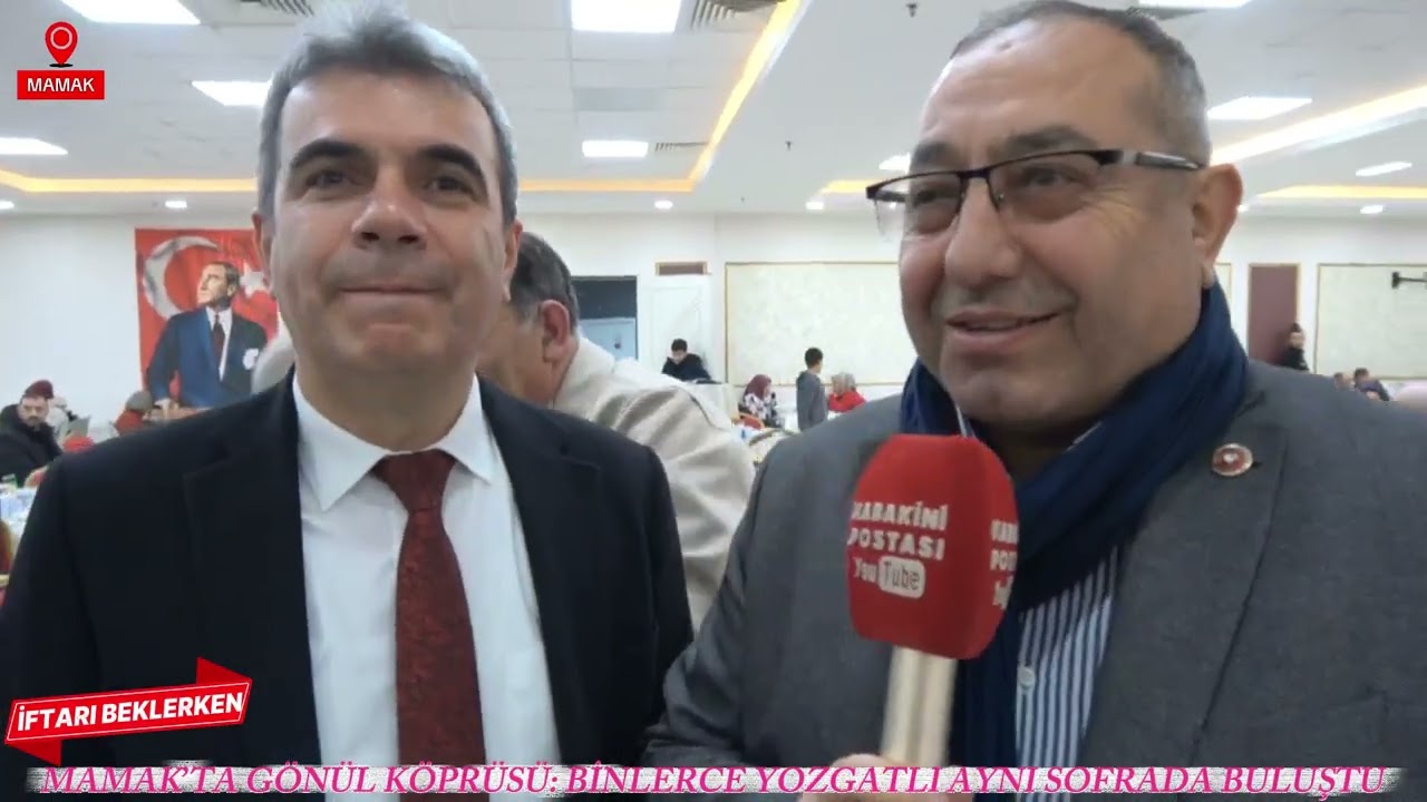 MAMAKLI YOZGATLILARDAN DEV İFTAR: BEREKET SOFRASINDA BİNLER BİRLEŞTİ #MAMAK #ANKARA