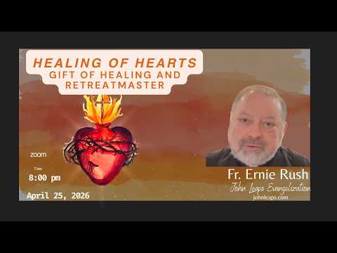 Fr Ernie Rush and the Healing of Hearts Ministry on the Weekly Holy Face Army Wed 8Pm EST Zoom