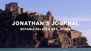 Ischia, Island of nature, relaxation and the best of Italian food  Botania Relais and Spa