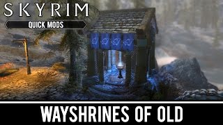 Skyrim Special Edition Mods: Wayshrines of Old