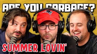 Are You Garbage Comedy Podcast: Summer Lovin' w/ @JoeListComedy
