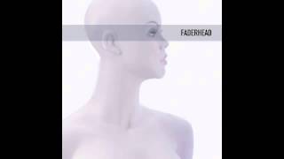 Faderhead - Sentimental Again (Official / With Lyrics)