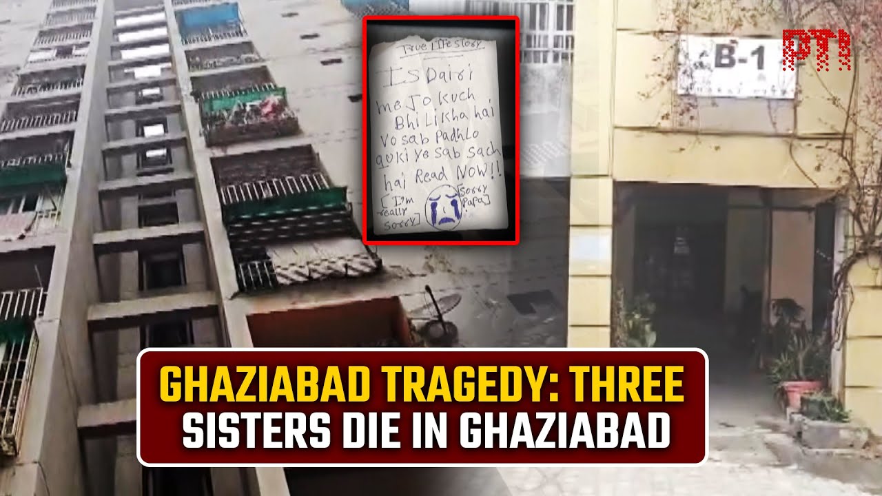 Ghaziabad tragedy: Three minor sisters die after jumping from ninth-floor apartment