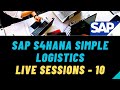 SAP S4HANA Simple Logistics Live Sessions 10 | S4 HANA Simple Logistics