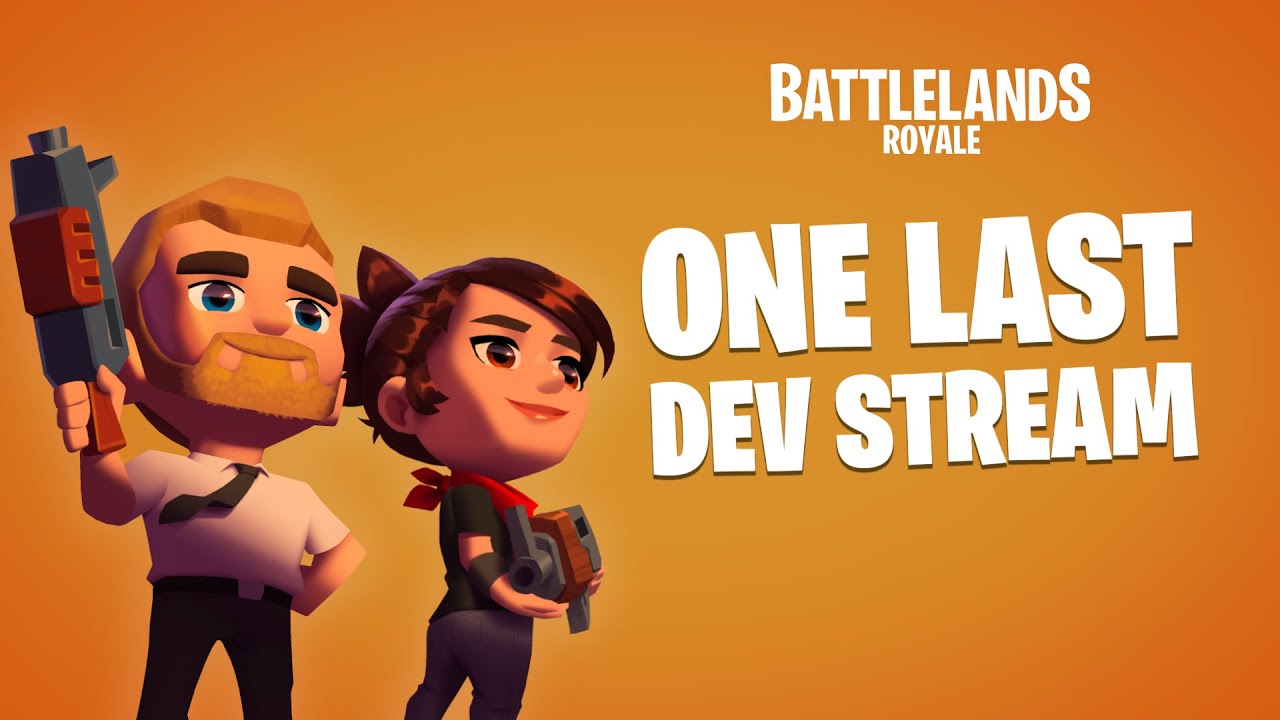 One Last Dev Stream - Battlelands Royale