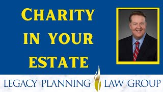 How to Include Charity In Your Estate - Weekly Video (B)