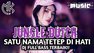Download Lagu DJ JUNGLE DUTCH_SATU NAMA TETEP DI HATI_DJ FULL BASS TERBAIK!! (BY SONI SETIAWAN) MP3