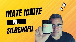 Mate Ignite vs. Sildenafil - What Do I Recommend? by Israel Soliz 619 views 1 year ago 6 minutes, 42 seconds