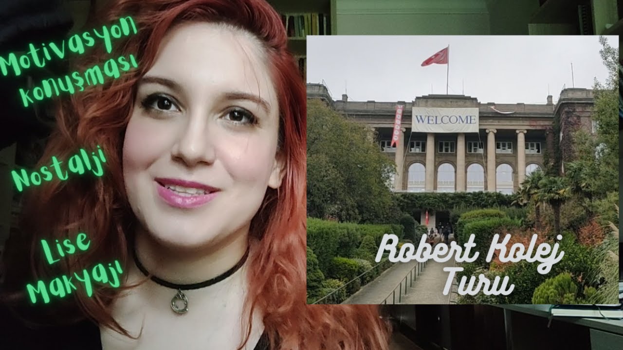 Robert Koleji, motivasyon, makyaj terörü ve bol yeşillik