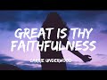 Carrie Underwood - Great Is Thy Faithfulness feat. [CeCe Winans] (lyrics)