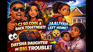CJ SO COOL & Royalty Back Together?! 😳 Jaaliyah LEFT Home + Daysha’s Daughter in BIG Trouble! Profile