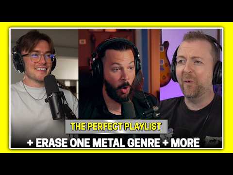 BONUS 0049: The Perfect Playlist + Erase One Metal Genre + More
