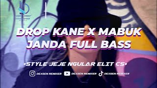 Download Lagu DROP KANE X MABUK JANDA TERBARU FULL BASS 2025  MP3