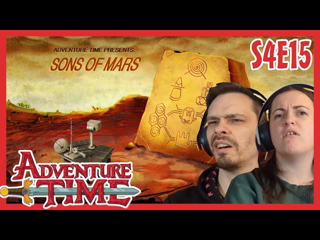 Adventure Time REACTION // Season 4 Episode 15 // Sons of Mars