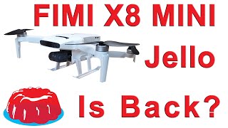 Fimi X8 Mini Jello Effect - Why & how to reduce it.