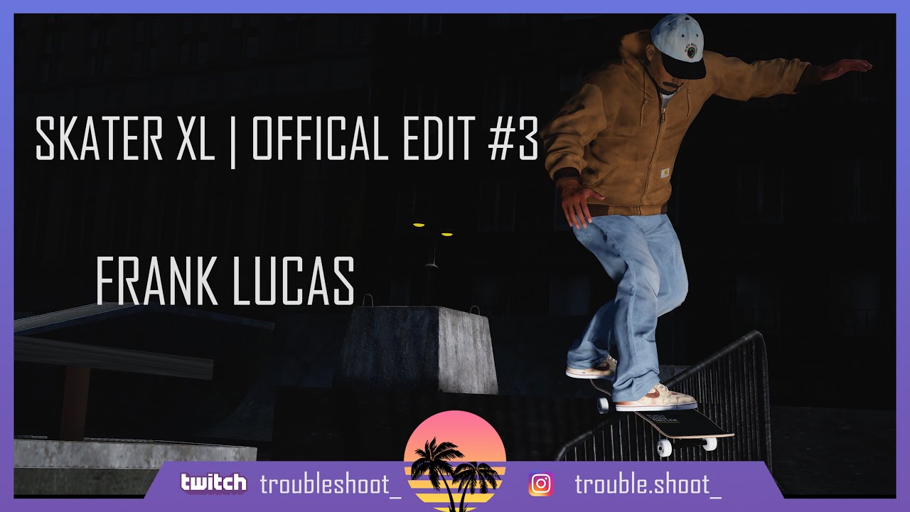 Skater XL Official Edit #3 | Frank Lucas - YouTube