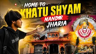 Home To Khatu Shyam Mandir Jharia 🙏 | My Spiritual Journey ❤️