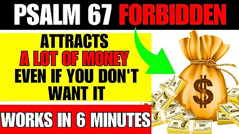 PSALM 67: RELEASE SO MUCH MONEY THAT YOU WON'T BE ABLE TO SPEND IT ALL!