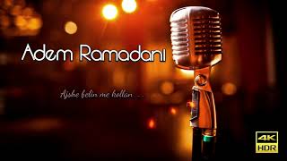 Video thumbnail of "Adem Ramadani - Ajshe belin me kollan   ♫ █▬█ █ ▀█▀ ♫"