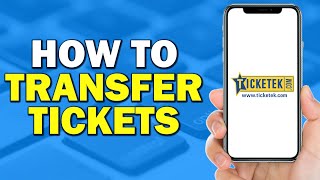 How To Transfer Tickets On Ticketek Easiest Way