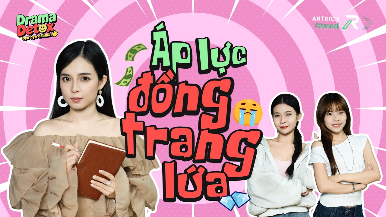 Nhìn Lên Không Bằng Ai, Ngó Xuống Không Ai Bằng Mình? | Lan Anh x Minh Tâm | Drama Detox EP.8