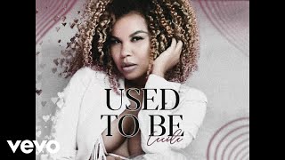 Ce'Cile - Used To Be (Official Visualizer)