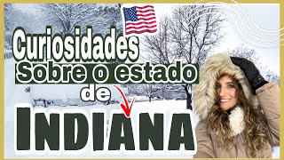 CURIOSIDADES SOBRE O ESTADO DE INDIANA EUA l Indiana State🇺🇲