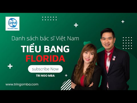 Video Danh sách bác sĩ người Việt Nam tại tiểu bang FLORIDA - youtube