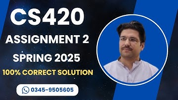 CS420 Assignment 2 solution Spring 2025 | CS420 Assignment 2 100% correct solution Spring 2025