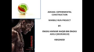 ADE444 Marble Run Project Video Presentation