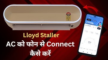 Lloyd Stellar AC Ko Phone Se Connect Kaise Karen  | How To Connect Lloyd Stellar AC To Smart Phone