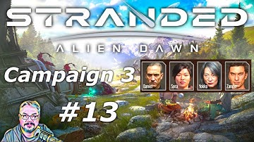 Stranded: Alien Dawn - Campaign 3 Crash Landing - Episode 13