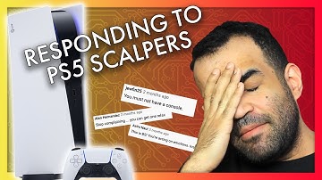 Dear PS5 Scalpers... | The Complete Response