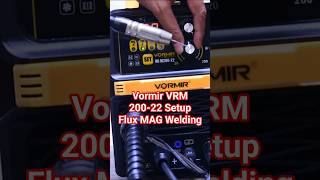 Vormir VRM 200-22 Flux MAG Welding Setup #welding @sameerg