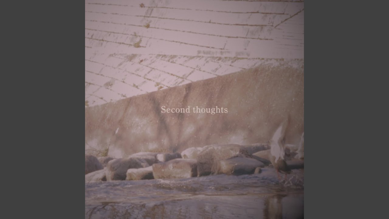 Ver Second thoughts en YouTube Ver Second thoughts en YouTube