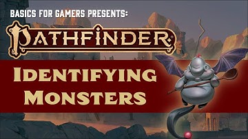 Pathfinder (2e): Basics of Identifying Monsters