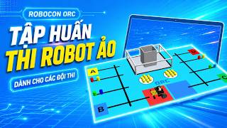 TẬP HUẤN THI ROBOCON ORC ẢO 2026–2027