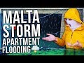 MALTA STORM APARTMENT FLOODING (ALMOST DIED XD)