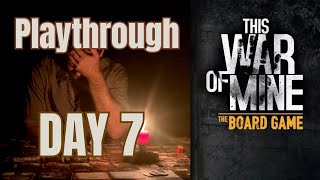 This War of Mine Board Game Playthrough Day 7