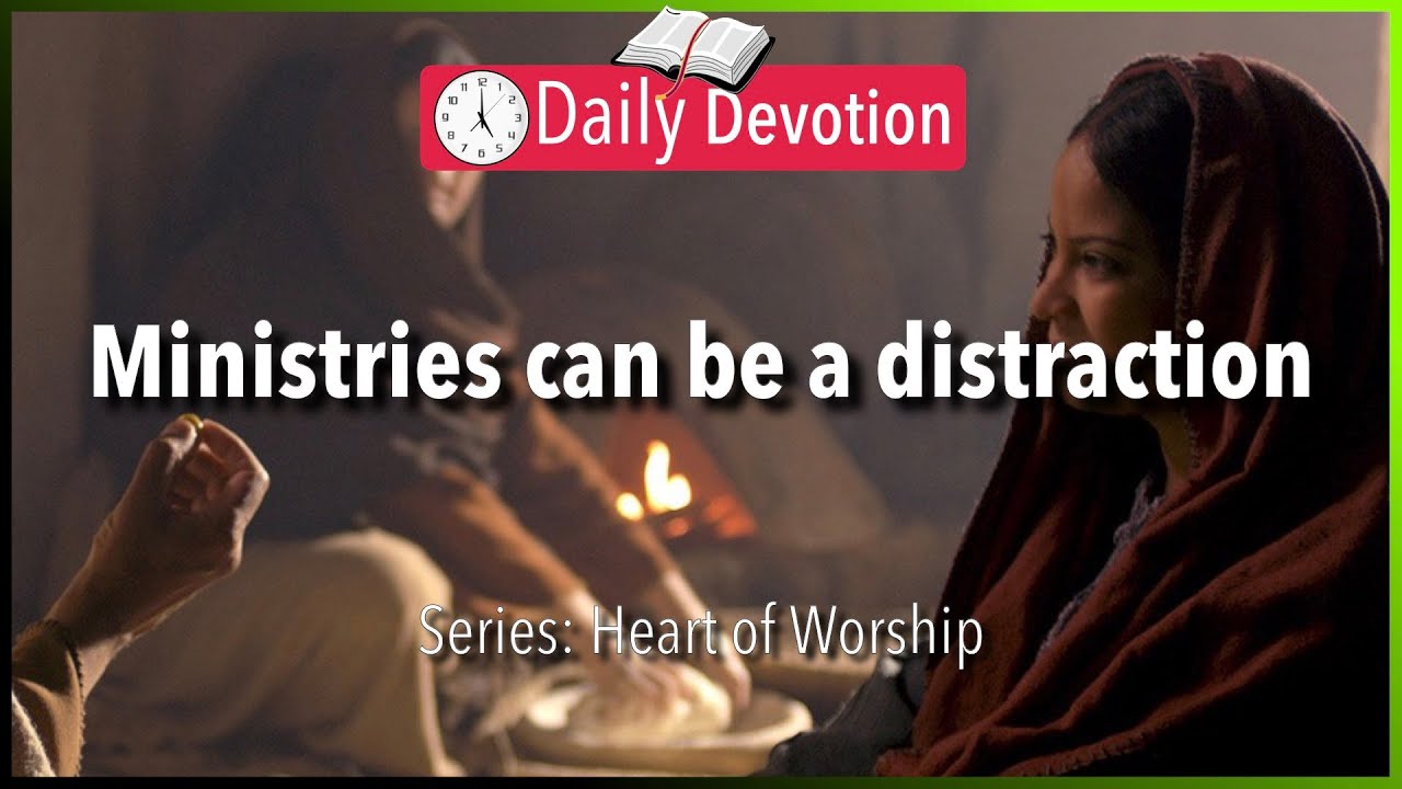 April 26: Luke 10:38-42 - Worship has priorities - 365 Daily Devotions
